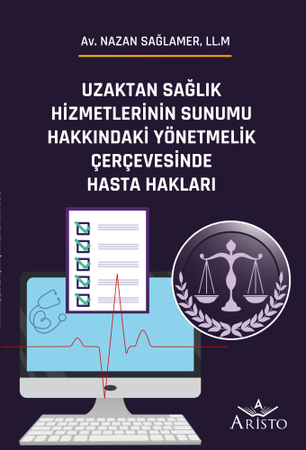 Uzaktan Sağlık Hizmetlerinin Sunumu Hakkındaki Yönetmelik Çerçevesinde